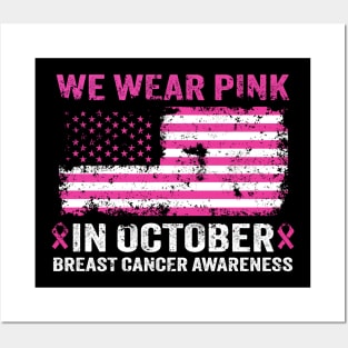 We wear Pink American Flag Breast Cancer Awareness Posters and Art